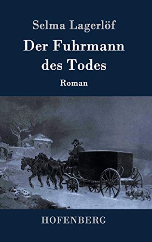 Der Fuhrmann des Todes: Roman [German] 3843092907 Book Cover