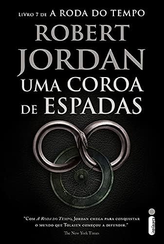Uma Coroa de Espadas: Série a Roda do Tempo – Volume 7