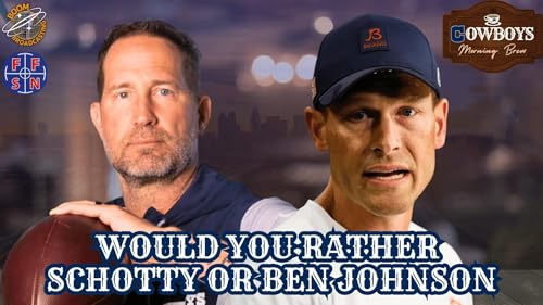 Page de couverture de Better Coach: Brian Schottenheimer or Ben Johnson? | Cowboys Morning Brew