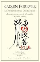 KAIZEN FOREVER: Les enseignements de Chihiro Nakao (French Edition) B0G4L9TYLR Book Cover