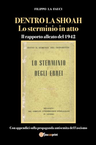 Dentro La Shoah: Lo Sterminio In Atto