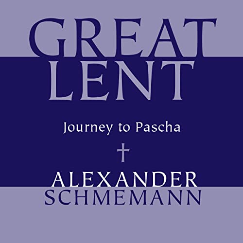 Great Lent by Alexander Schmemann episode artwork