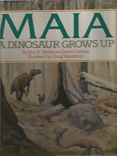 Maia: A Dinosaur Grows Up 0894715526 Book Cover
