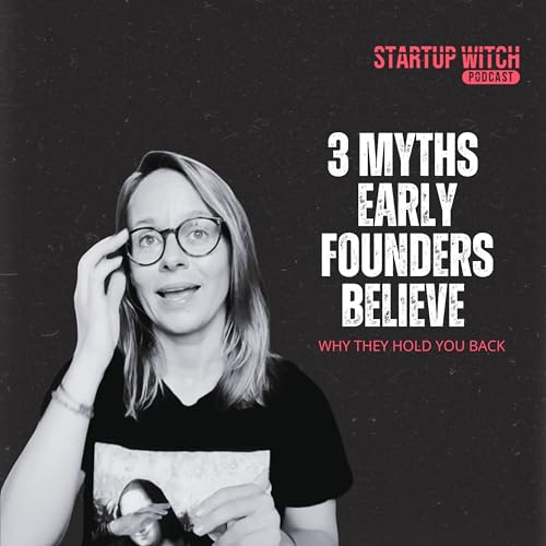 3 Startup Myths That Quietly Kill Momentum (and What to Do Instead)