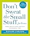 Don't Sweat the Small Stuff for Teens: Simple Ways to Keep Your Cool in Stressful Times (Don't Sweat the Small Stuff Series)