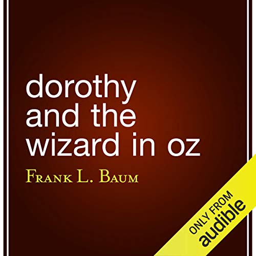 Dorothy and the Wizard in Oz (Edición audio Audible) L. Frank Baum, Claire Bronson, Audible