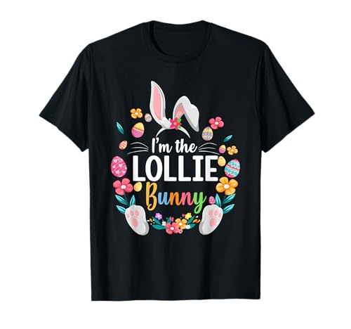 Festa de Páscoa em família combinando com o texto em inglês "I'm The Lol t-shirt