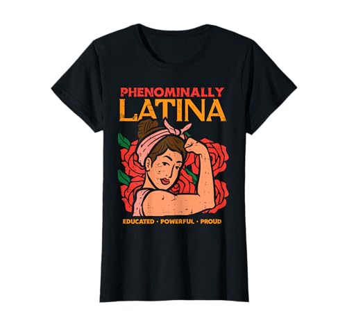 Fenominalmente Latina Rosie Mes de la Herencia Hispana Mujeres Camiseta