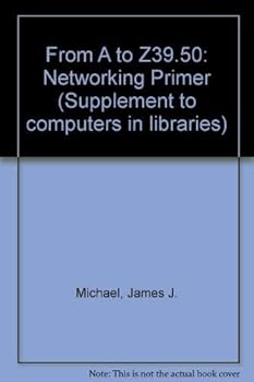 Paperback From A to Z39.50: A Networking Primer Book