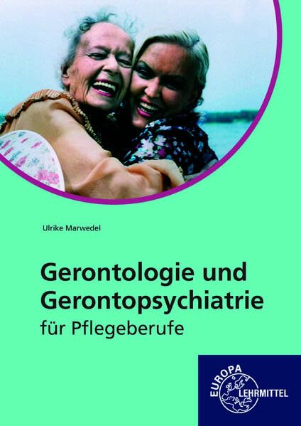 Gerontologie und Gerontopsychiatrie: für Pflegeberufe