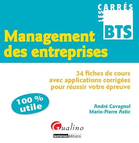 Management des entreprises: 34 fiches de cours avec applications corrigées pour réussir votre épreuve