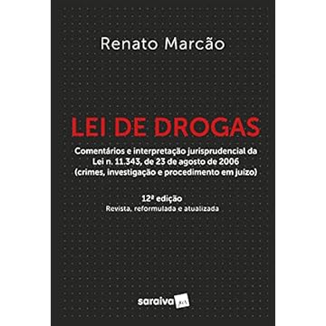 Capa do livro Lei de drogas: Lei n. 11.343, de 23 de agosto de 2006 anotada e interpretada: Crimes, investigação e procedimento em juízo