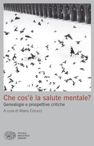 Che cos'è la salute mentale? Genealogie e prospettive critiche