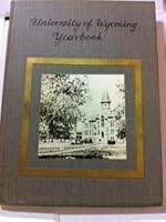 University of Wyoming Yearbook 1973 B001C6SXI2 Book Cover