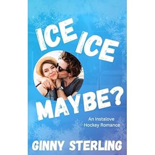 Ice, Ice... Maybe? Audiolibro Por Ginny Sterling arte de portada