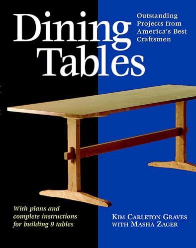 Dining Tables: Outstanding Projects from America's Best Craftsmen (Furniture Projects)