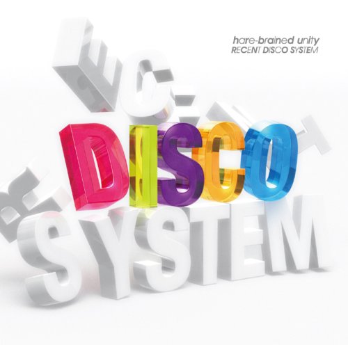 Hare-Brained Unity Recent Disco System