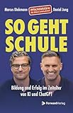 So geht Schule: Bildung und Erfolg im Zeitalter von KI und ChatGPT