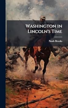 Washington in Lincoln's Time