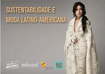 Sustentabilidade e Moda Latino-americana