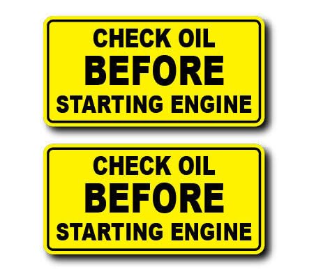 Check Oil Before Starting Engine A Must Have On All