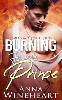 Paperback Burning For My Prince (Meadowfall Firefighters) Book