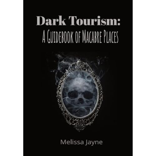 Dark Tourism: A Guidebook to Macabre Places Audiolibro Por Melissa Jayne arte de portada