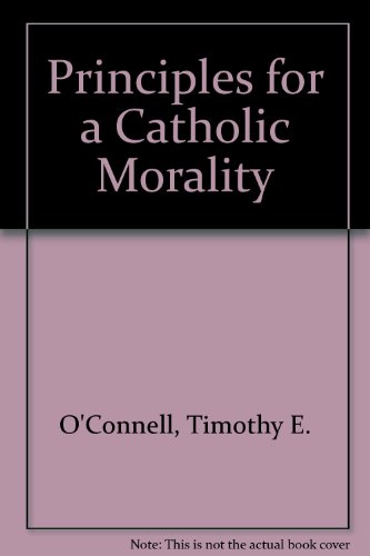 Principles for a Catholic Morality 0866838856 Book Cover