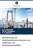  Verstärkung von Stahlbetonkonstruktionen von Gebäuden mit Verbundwerkstoffen