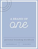 A Brand of One: Personal Branding Workbook & Journal 1545567441 Book Cover