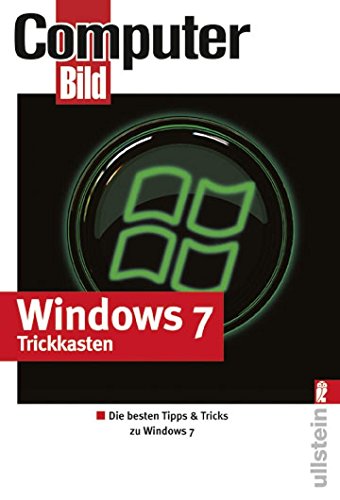 Windows 7 Trickkasten: Die besten Windows 7-Tricks aus COMPUTER BILD Windows 7 Trickkasten: Die besten Windows 7-Tricks aus COMPUTER BILD