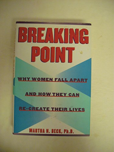 Breaking Point:: Why Women Fall Apart and How They Can