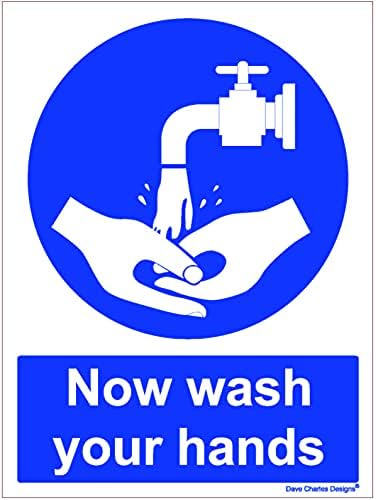 Now Wash Your Hands Sign - Self Adhesive Vinyl Sticker A5 150mm x 200mm The clearest Health and safety signs