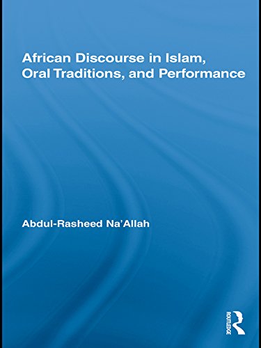 African Discourse in Islam, Oral Traditions, and Performance (African Studies)      1st Edition, Kindle Edition
