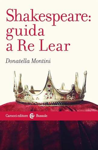  Shakespeare: guida a Re Lear