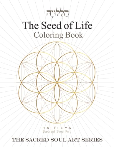 The Seed of Life Coloring Book (The Sacred Soul Art Series)