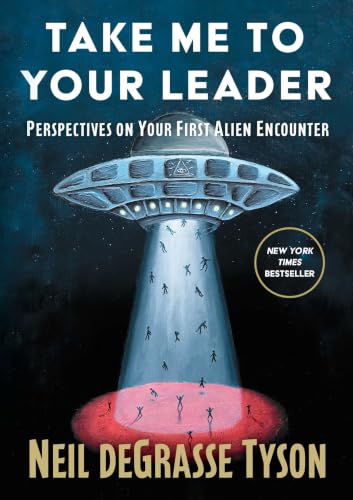 Image of Take Me to Your Leader: Perspectives on Your First Alien Encounter