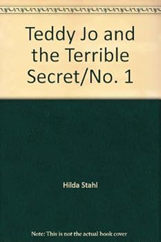 Teddy Jo and the Terrible Secret/No. 1 (Teddy Jo & the Terrible Secret) - Book #1 of the Teddy Jo Series