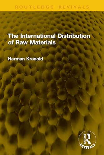 The International Distribution of Raw Materials (Routledge Revivals) (English Edition)