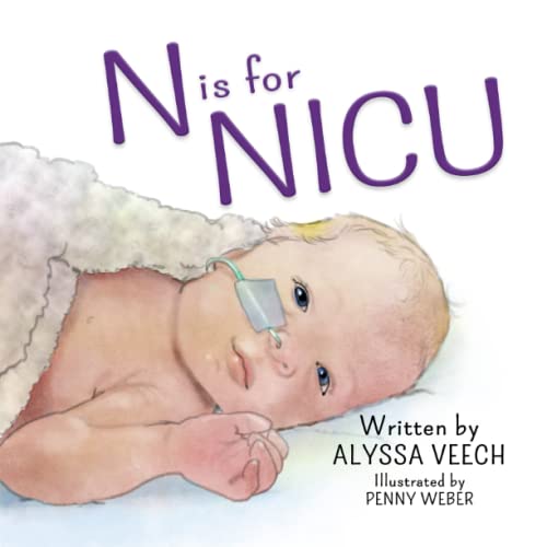 Image of N is for NICU: An Alphabet Book about the Neonatal Intensive Care Unit