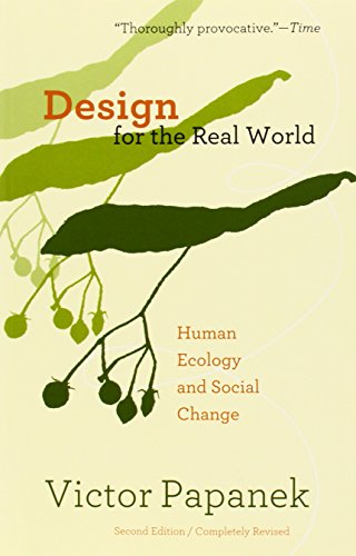 Design for the Real World: Human Ecology and Social Change