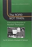 The Road Not Taken: A Documented Biography of Randall Thompson, 1899-1984 (American Music and Musicians)