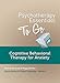 Psychotherapy Essentials to Go: Cognitive Behavioral Therapy for Anxiety (Go-To Guides for Mental Health)