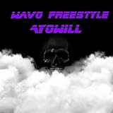  Wavo Freestyle [Explicit]