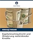Kapitalmarktaufsicht und Minderung notleidender Kredite