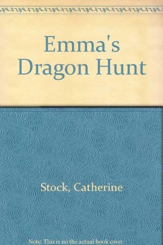 Emma's Dragon Hunt 0688026982 Book Cover