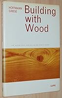 Building with Wood B0006BUM6U Book Cover
