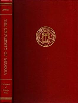 Hardcover University of Georgia Under Sixteen Administrations, 1785-1955 Book