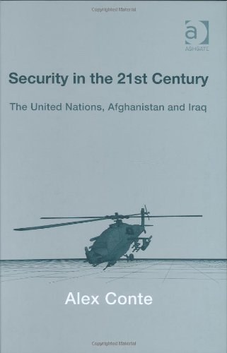 Security in the 21st Century: The United Nations, Afghanistan and Iraq ...