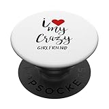 maglietta i love my crazy girlfriend popsockets popgrip intercambiabile
